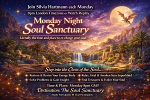 Monday Night Soul Sanctuary with Silvia Hartmann - One Week to go! Monday Night Soul Sanctuary with Silvia Hartmann - One Week to go!
