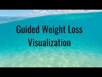 Guided weight loss visualization   Melt away your excess weight